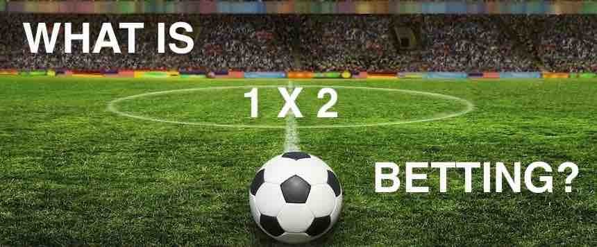 What Is 1X2 Betting NewBettingSites UK